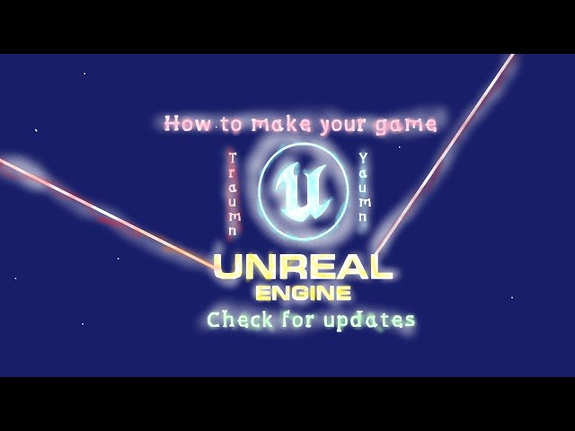 (UE5/UE4) Make your game check for updates