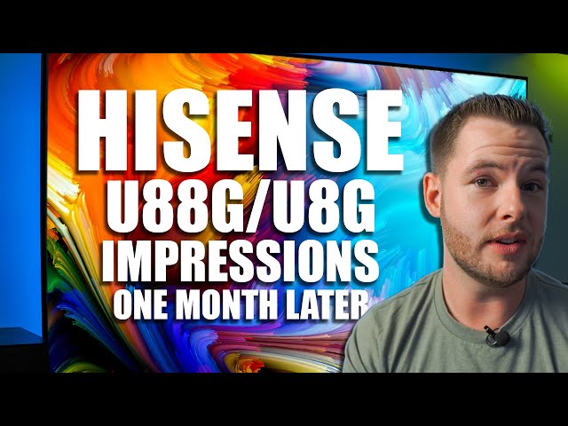 Hisense U88G/U8G Opinion And Overview | Hisense QLED 4K TV - One Month Later