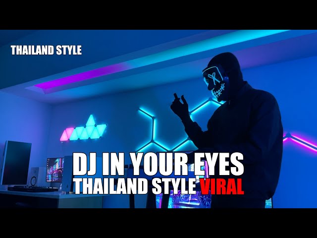 DJ IN YOUR EYES THAILAND STYLE TIK TOK REMIX TERBARU 2024 (DJ Cantik Remix)