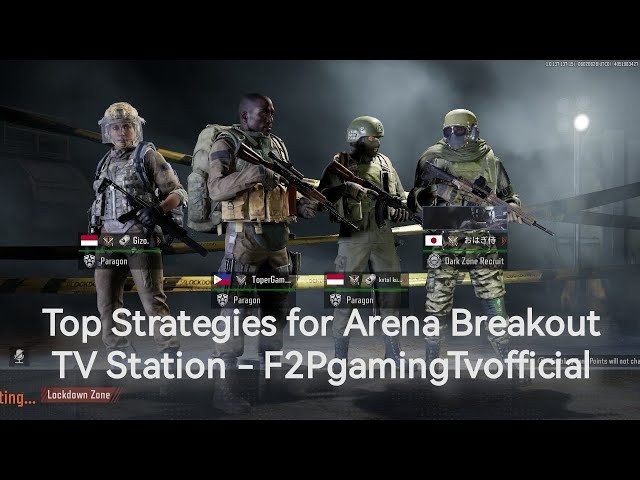 Top Strategies for Arena Breakout TV Station - F2PgamingTvofficial