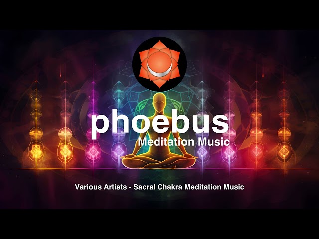 phoebus - Sacral Chakra Meditation Chants | Seed Mantra VAM Chants |Chakra Healing Balancing Energy