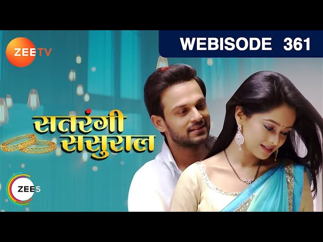 Satrangi Sasural - Hindi TV Serial - Webisode - 361 - Ravish Desai,Mugdha Chapekar,Farida Zee TV
