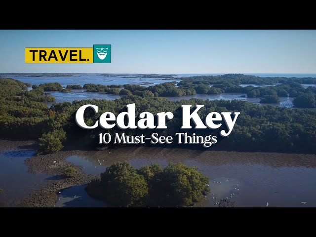 10 Must-See Things in Cedar Key, Florida - A Travel Guide