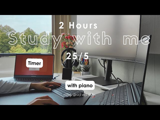 STUDY WITH ME 2 HOURS | Piano 🎹 | Pomodoro 25/5 | Real-Time | Countdown Timer | Calm | Rain
