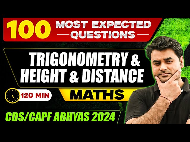 CDS Mathematics: Trigonometry & Height and Distance | CDS Abhyas 2024🤩