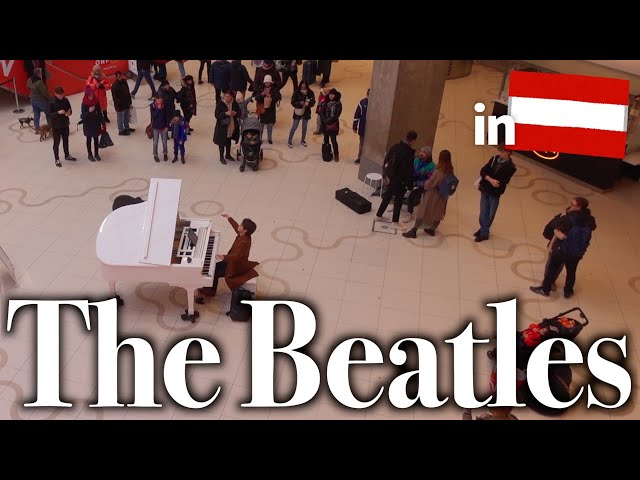 【海外ストリートピアノ】ウィーンの街中で突然ビートルズの名曲を弾いたら英国になった！？【The Beatles/Yesterday】