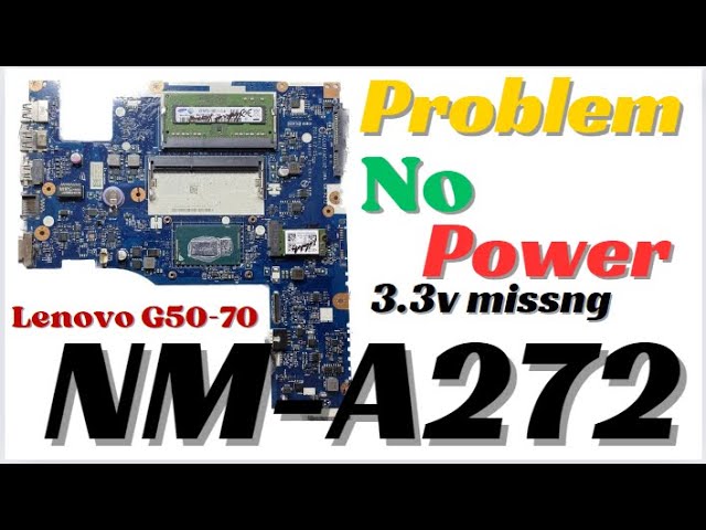 Nm A272  Lenovo G50-70  no power 3.3v missing