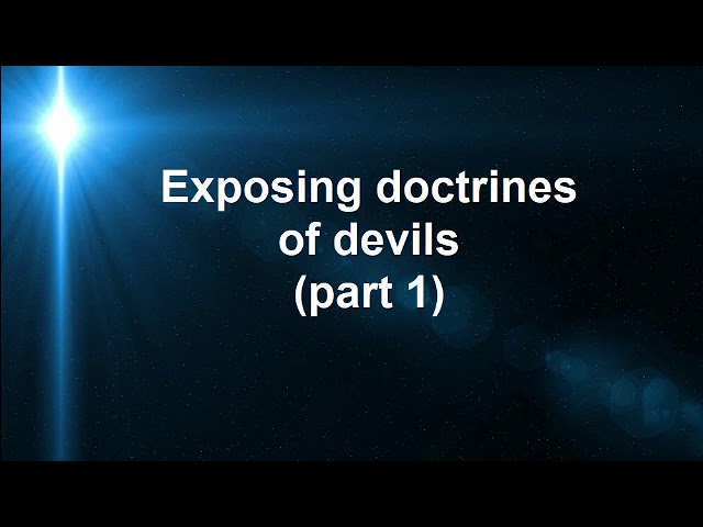 Exposing doctrines of devils (part 1) I Curry Blake