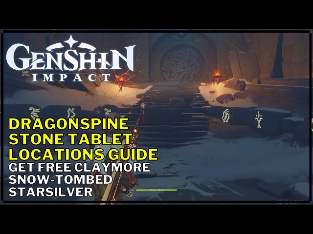 Genshin Impact Dragonspine stone tablet location guide [Get Free Claymore Snow-Tombed Starsilver]