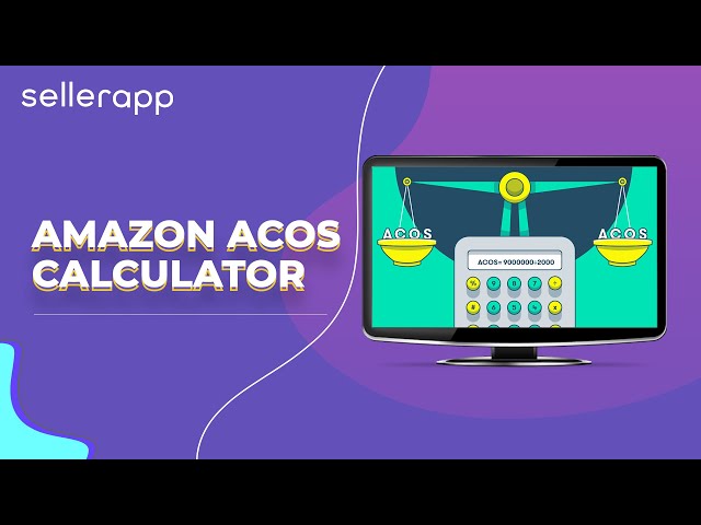 SellerApp ACoS Calculator - Make Intelligent Ad Decisions for the Best Business Profits!