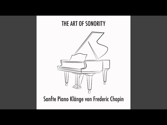 Sanfte Piano Klänge von Frederic Chopin (Sound zum Entspannen und Einschlafen)