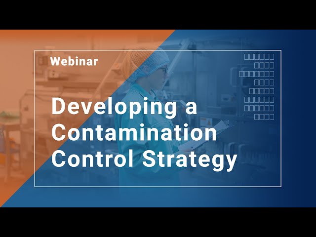 Developing a Contamination Control Strategy