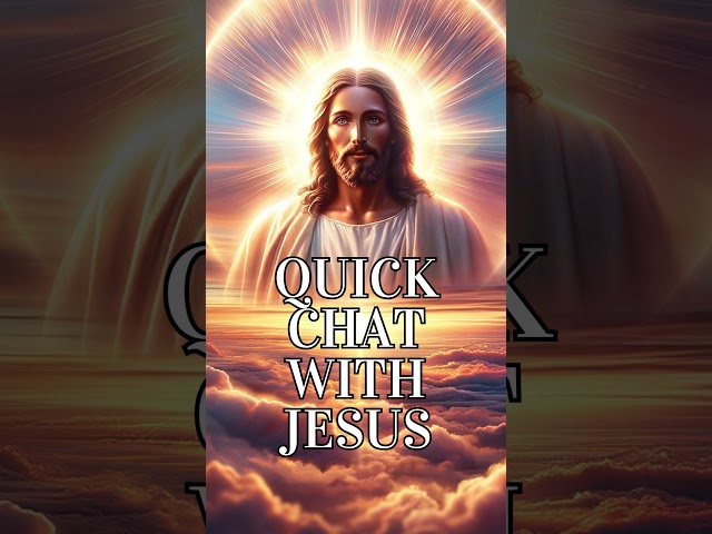 Quick Chat With Jesus: Daily Jesus Prayers 02/19/24
