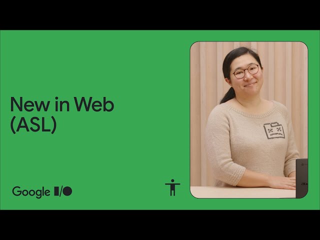 What's new in Web - American Sign Language