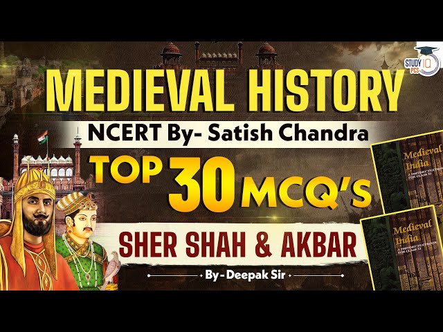 Medieval History Top 30 MCQs | Sher Shah & Akbar | History Revision MCQ's | StudyIQ PCS
