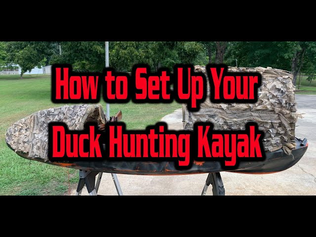 How to Set Up Your Duck Hunting Kayak. Version 2.0.0.0.0.0.1