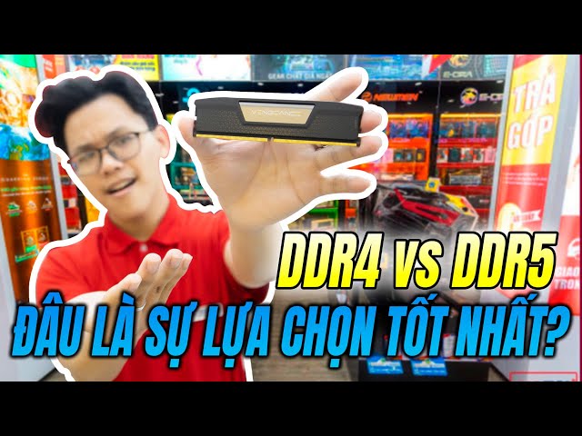 DDR4 vs DDR5, Đâu Là Sự Lựa Chọn Tốt Nhất Dành Cho Bạn?