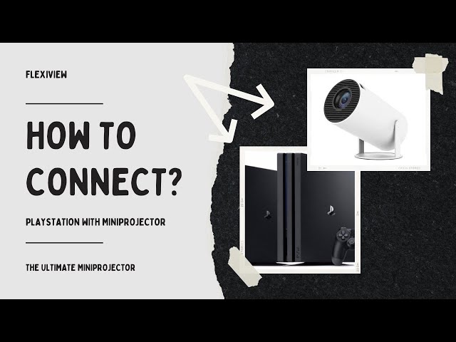Connect PS4/PS5 to FlexiView Mini Projector: Step-by-Step Tutorial!