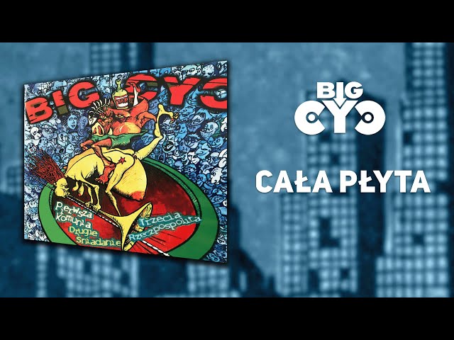 BIG CYC - Pierwsza komunia, Drugie śniadanie, Trzecia Rzeczpospolita (1997) | Cała płyta