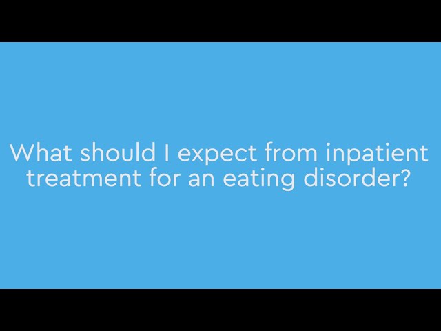 What should I expect from inpatient treatment for an eating disorder?