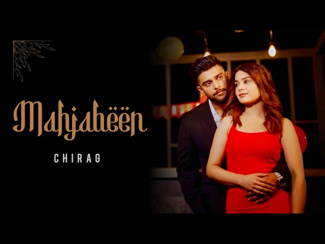 CHIRAG - Mahjabeen (Official Music Video)