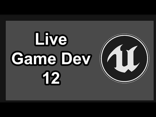 Live Game Dev in Unreal Engine 4 - Art Stuff [12]