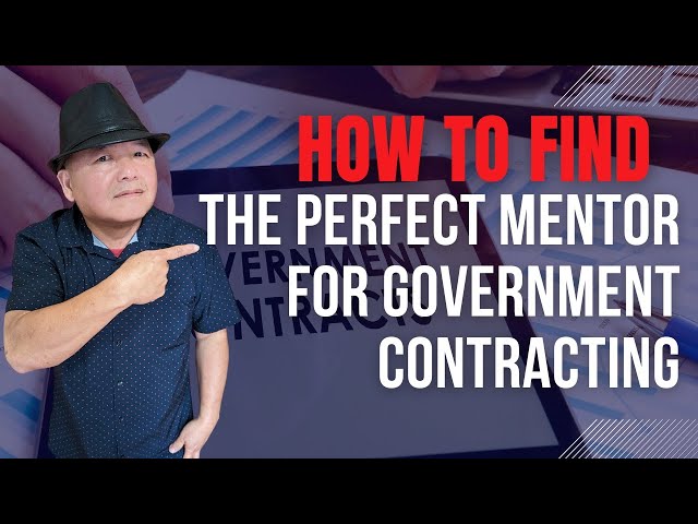 How to Find the Perfect Mentor for Government Contracting