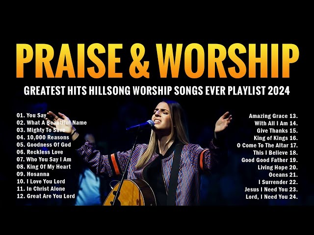 You Say, What A Beautiful Name,... Greatest Hits Hillsong Worship Songs Ever Playlist 2024 - Lyrics