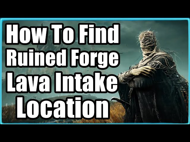 Elden Ring Shadow of the Erdtree How to Find Ruined Forge Lava Intake Location