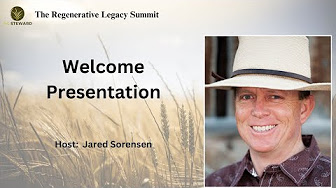Regenerative Legacy Summit Replay January 2024: Inspiring Presentations from Regenerative Agriculture Leaders