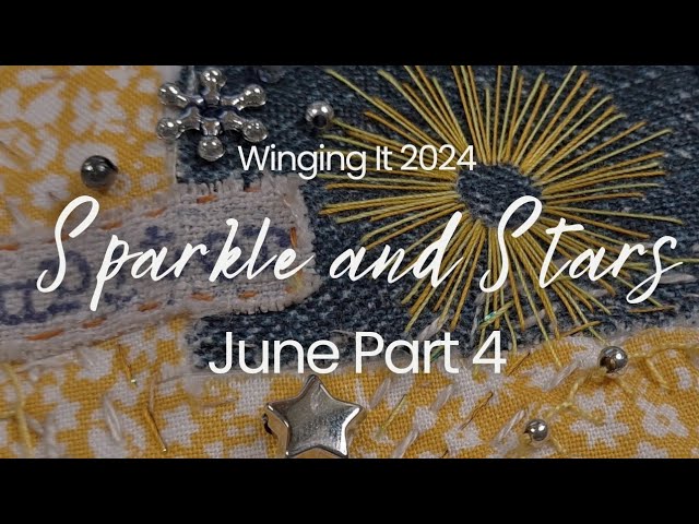 Sparkle and Stars | Mindful Slow Stitch | June Stitch Along Part 4