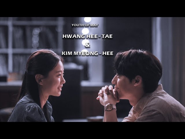 Hwang Hee Tae and Kim Myung Hee | Youth of May FMV their story |KOREAN DRAMA from hate to love story