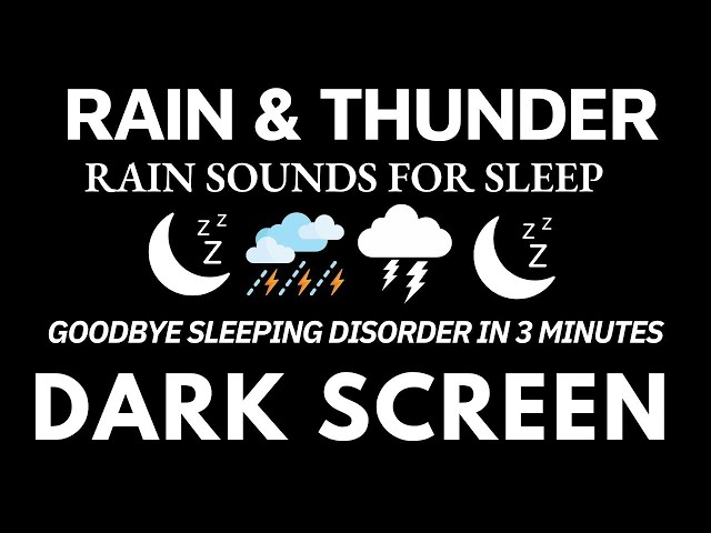 GOODBYE SLEEPING DISORDER WITH HEAVY RAIN & THUNDER SOUNDS  DARK SCREEN RAIN FOR SLEEP - RELAXATION