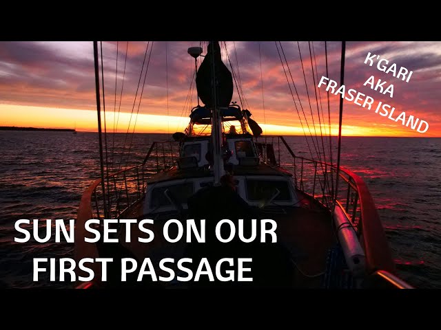 Sun sets on our first passage aboard SV Awaitea, heading to K'gari AKA Fraser Island Ep 3 Season 2