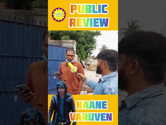 Naane Varuven Public Review | Dhanush | Neduvali