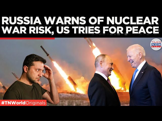 Russia Warns of Rising Nuclear Conflict Risk, US Tries For Peace l | Times Now World
