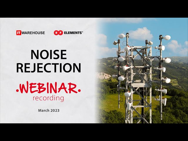 Noise Rejection Webinar with IT WareHouse