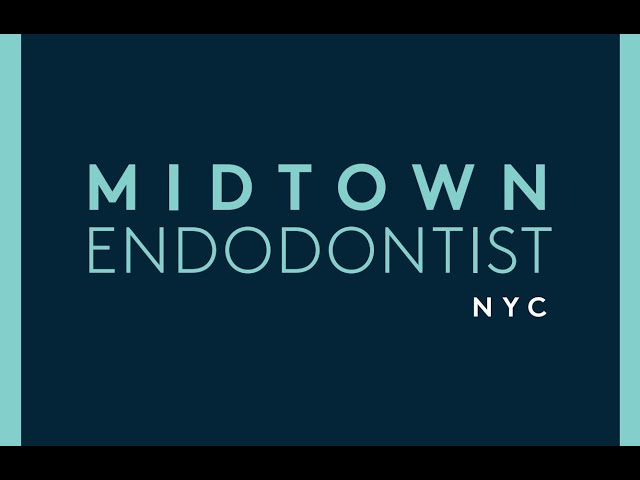 Midtown Endodontist NYC: NYC Root Canal Specialist