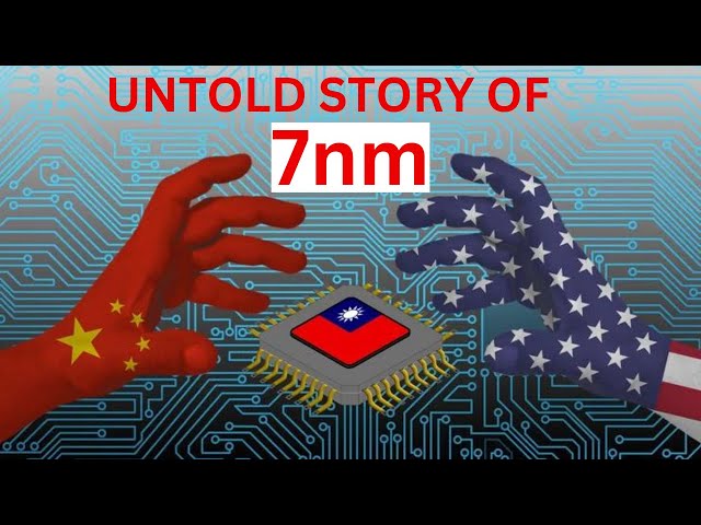 China’s 7nm Breakthrough | semiconductor us china trade war