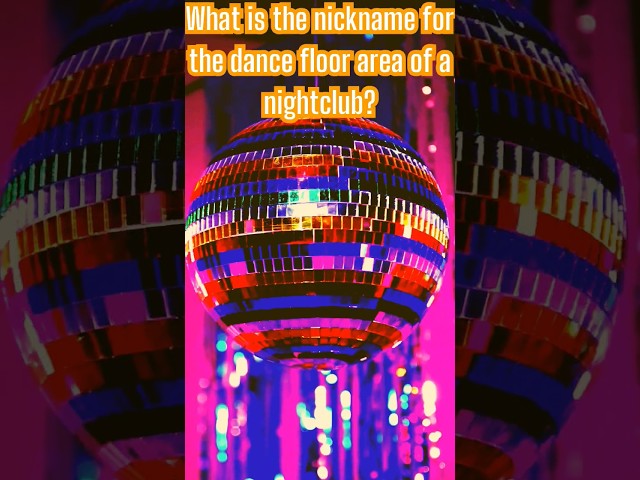 What is the nickname for the dance floor area of a nightclub?