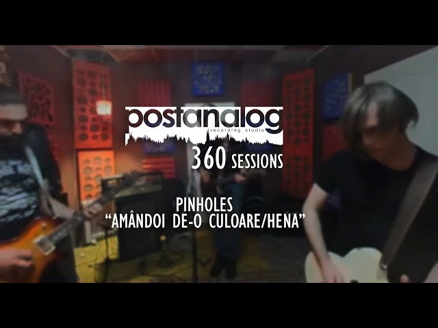Pinholes - Amândoi de-o culoare/Hena (Live @Postanalog 360 Sessions)