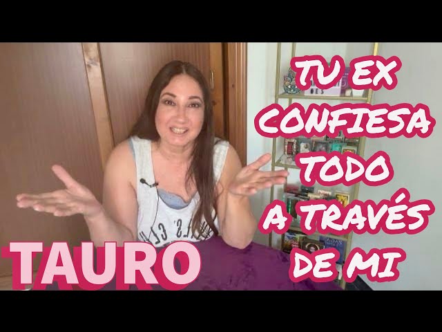 TAURO 😮HOY TU EX LO CONFIESA TODO A TRAVES DE MI 🔮Tarot Amor Canalizacion