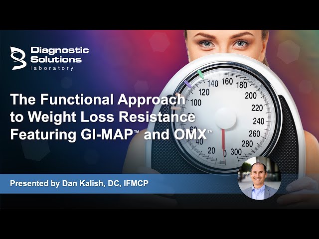 The Functional Approach to Weight Loss Resistance Using GI MAP and OMX