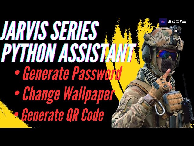 JARVIS Voice Assistant:  Generate Passwords || Change Wallpaper || Create QR Codes