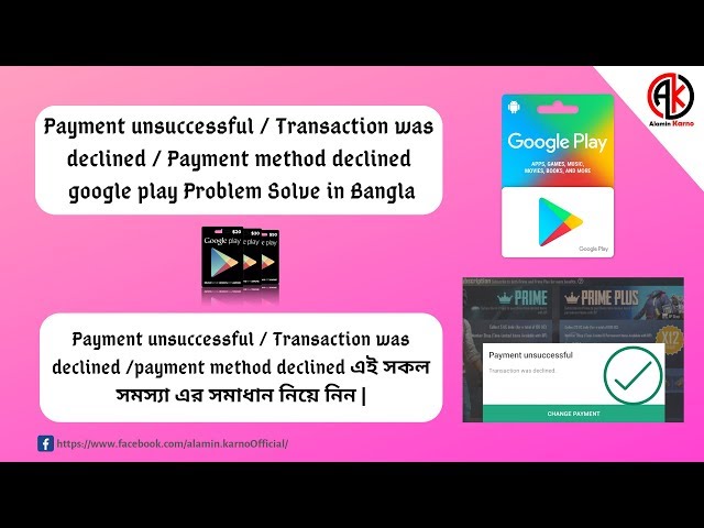 Payment unsuccessful/Transaction was declined/Payment method declined problem Solve in Bangla