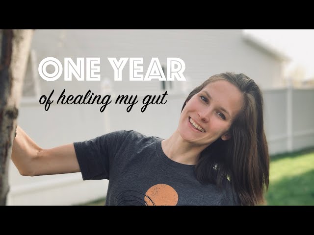 One Year of Healing my Gut