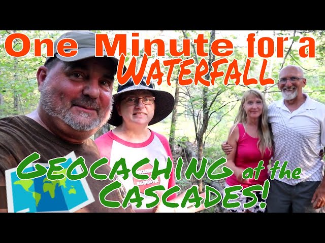One Minute for a Waterfall - Geocaching at the Cascades!