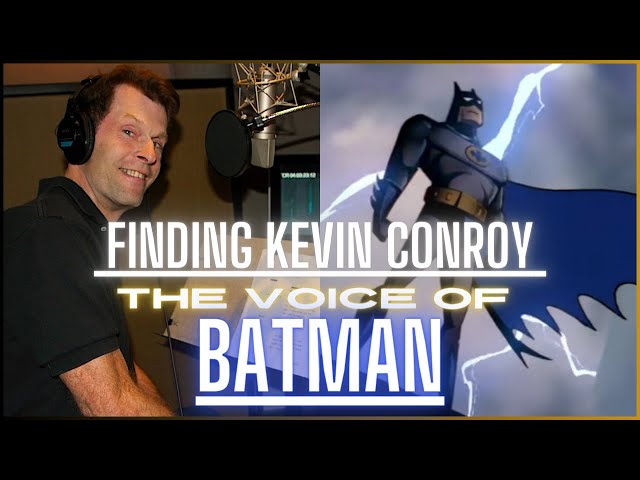 FINDING KEVIN CONROY : THE VOICE OF BATMAN Documentary