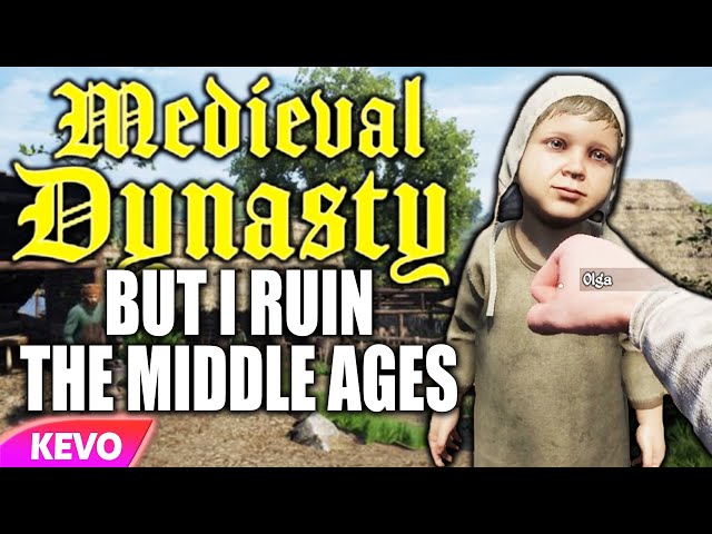Medieval Dynasty but I ruin the middle ages
