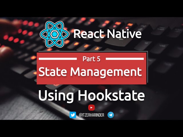 #89 Hookstate | React Native State Management | Part 5